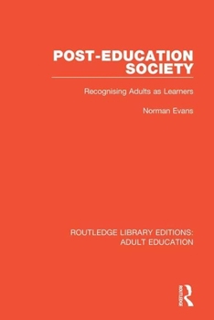 Paperback Post-Education Society: Recognising Adults as Learners Book