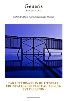 Paperback Caracterisation de l'Espace Frontalier Du Plateau Au Sud-Est Du Benin [French] Book
