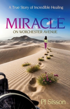 Paperback Miracle on Worchester Avenue: A True Story of Incredible Healing Book