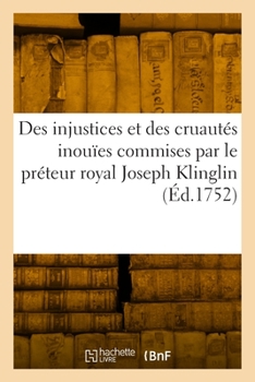 Paperback Factum ou exposition des injustices et des cruautés inouïes commises à Strasbourg [French] Book