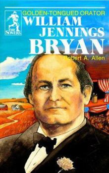 Paperback William Jennings Bryan (Sowers Series) Book