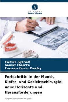Fortschritte in der Mund-, Kiefer- und Gesichtschirurgie: neue Horizonte und Herausforderungen (German Edition)