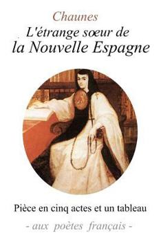 Paperback L'étrange soeur de la Nouvelle Espagne [French] Book