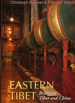 Hardcover Eastern Tibet: Bridging Tibet and China Book