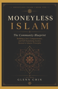 Paperback Moneyless Islam: The Community Blueprint Book