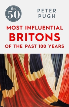 Paperback The 50 Most Influential Britons of the Past 100 Years Book