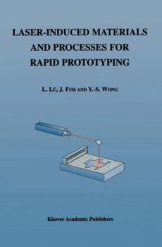 Hardcover Laser-Induced Materials and Processes for Rapid Prototyping Book