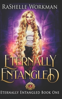 Paperback Eternally Entangled: A Rapunzel Reimagining told in the Seven Magics Academy World Book