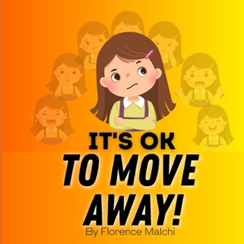 Paperback It's OK to Move Away!: A Kids Story About Dealing With Change Book
