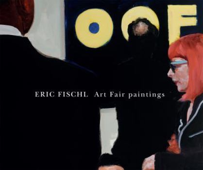 Hardcover Eric Fischl - Art Fair Paintings Book