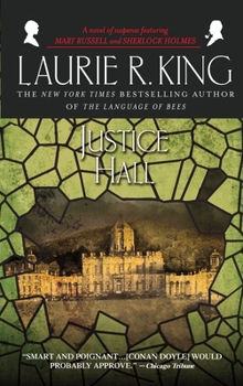 Justice Hall : A Novel of Suspense Featuring Mary Russell and Sherlock Holmes - Book #6 of the Mary Russell and Sherlock Holmes