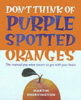 Hardcover Don't Think of Purple Spotted Oranges! Book