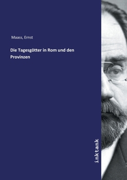 Paperback Die Tagesgo&#776;tter in Rom und den Provinzen [German] Book