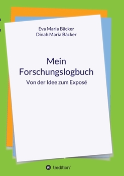 Paperback Mein Forschungslogbuch: Von der Idee zum Exposé [German] Book