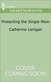 Protecting the Single Mom - Book #7 of the Shores of Indian Lake