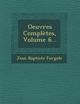 Paperback Oeuvres Completes, Volume 6... [French] Book