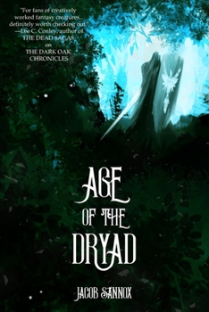 Age of the Dryad: An Epic Fantasy Adventure - Book #2 of the Dark Oak Chronicles