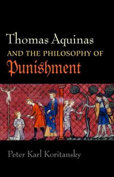 Paperback Thomas Aquinas and the Philosophy of Punishment Book