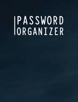 Password Organizer: Password Track List Logbook Journal to Keep your Passwords Safe with you