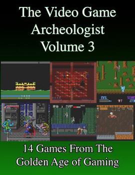 Paperback The Video Game Archeologist: Volume 3 Book