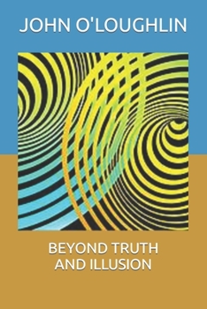 Paperback Beyond Truth and Illusion Book