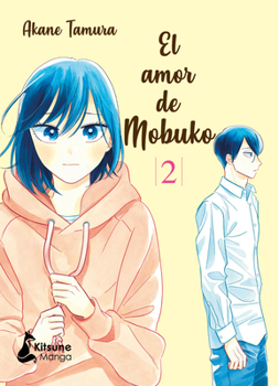 モブ子の恋 2 - Book #2 of the モブ子の恋 / Mobuko's Love