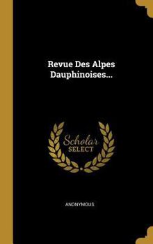 Hardcover Revue Des Alpes Dauphinoises... [French] Book