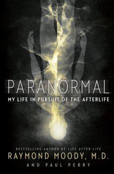 Hardcover Paranormal: My Life in Pursuit of the Afterlife Book