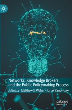 Hardcover Networks, Knowledge Brokers, and the Public Policymaking Process Book