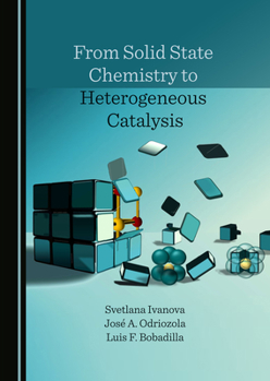 Hardcover From Solid State Chemistry to Heterogeneous Catalysis Book