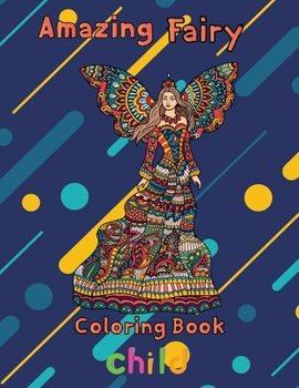 Paperback Amazing Fairy Coloring Book Child: 8.5''x11''/fairy coloring book