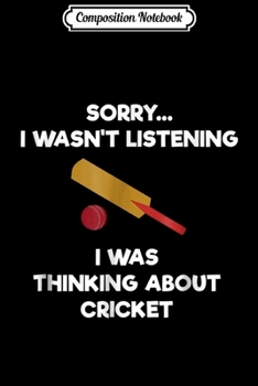 Composition Notebook: Cricket Game - Funny Listening - Bat Journal/Notebook Blank Lined Ruled 6x9 100 Pages