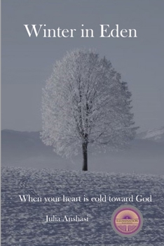 Paperback Winter in Eden: When your heart is cold toward God Book