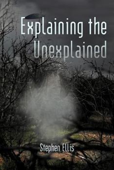 Paperback Explaining the Unexplained Book