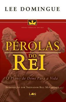 Paperback Perolas do Rei: O Plano de Deus para a Vida [Portuguese] Book