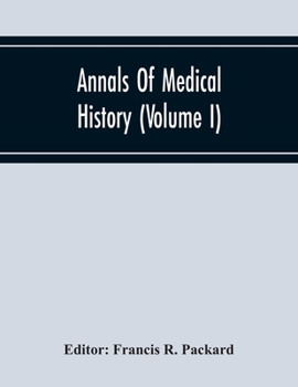Paperback Annals Of Medical History (Volume I) Book
