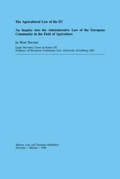 Paperback The Agricultural Law of the EC, an Inquiry Into the Admin Law Book