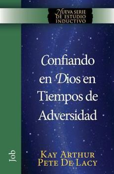 Paperback Confiando en Dios en Tiempos de Adversidad / Trusting God in Times of Adversity [Spanish] Book
