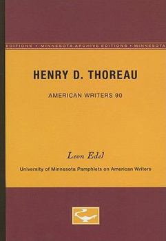Henry D. Thoreau. - Book #90 of the Pamphlets on American Writers