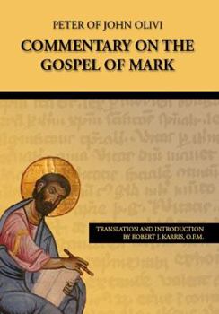 Paperback Peter of John Olivi: Commentary on the Gospel of Mark Book