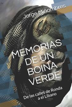 Paperback Memorias de Un Boina Verde: De las calles de Ronda a el Libano [Spanish] Book