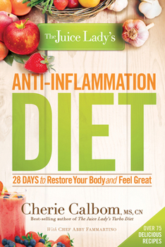 Paperback The Juice Lady's Anti-Inflammation Diet: 28 Days to Restore Your Body and Feel Great Book