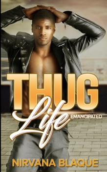 Paperback Thug Life: Emancipated (Thug Life #1) Book