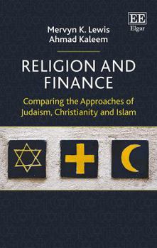 Hardcover Religion and Finance: Comparing the Approaches of Judaism, Christianity and Islam Book