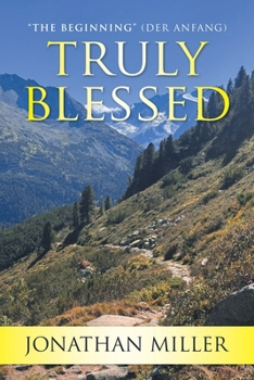 Truly Blessed: "The Beginning" (Der Anfang)