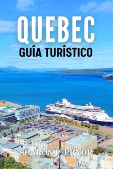 CITTÀ DEL QUEBEC GUIDA DI VIAGGIO 2024: Dove lo stile francese incontra la natura selvaggia (Italian Edition)