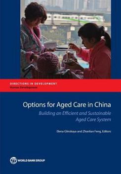 Paperback Options for Aged Care in China: Building an Efficient and Sustainable Aged Care System Book