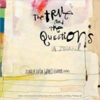 Paperback The True and the Questions: A Journal Book