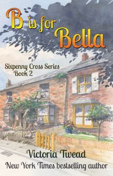 Paperback B is for Bella: A Sixpenny Cross story Book