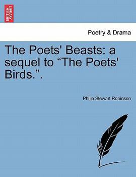 Paperback The Poets' Beasts: A Sequel to "The Poets' Birds.." Book